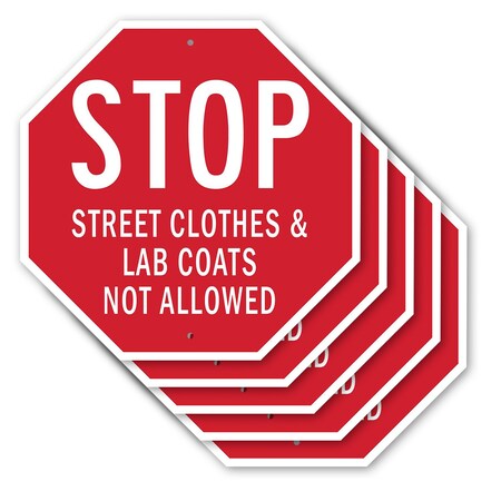 Signmission Stop Street Clothes & Lab Coats Not, 10 inch X 10 inch, Aluminum Metal Signs, 5PK OC-A-5Pack-10-182