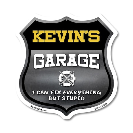 Signmission Kevin's Garage I Can Fix Everything But Stupid, 12 Inch X 12 Inch, Plastic Sign SHI-P-12-490-KEVIN