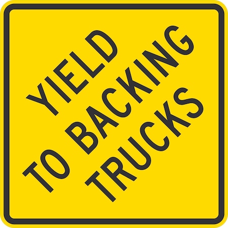 Lyle Yield To Backing Trucks, 24x24, High Intensity Prismatic, Yellow G-13126-HI_24x24