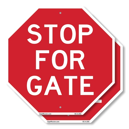 Signmission Stop For Gate, 10 inch X 10 inch, Aluminum Metal Signs, 2PK OC-A-2PACK-10-286