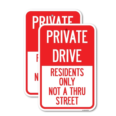 Signmission Private Drive Sign Private Drive - Residents Only Not A, 18'' X 24'', Heavy Gauge Aluminum, 2PK A-1824-2PACK-23272