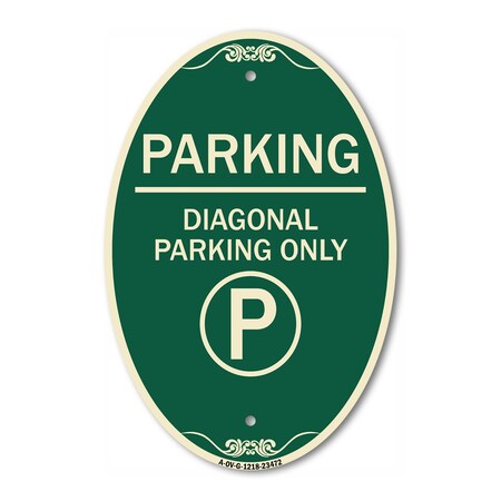 Signmission Parking - Diagonal Parking Only With Parking, 12 In X 18 In Architectural, Heavy Gauge Aluminum A-OV-G-1218-23472