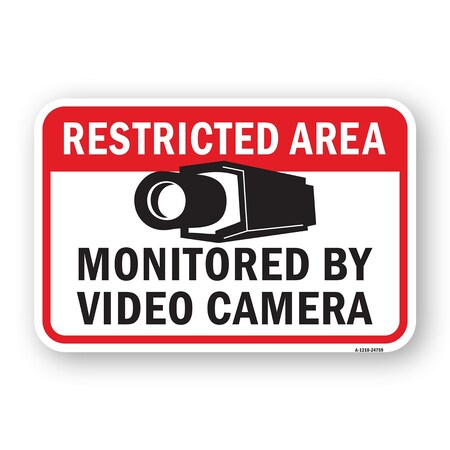 Signmission Restricted Area Monitored By Video Camera 1, Heavy-Gauge Aluminum, 18" H, A-1824-24759 A-1824-24759