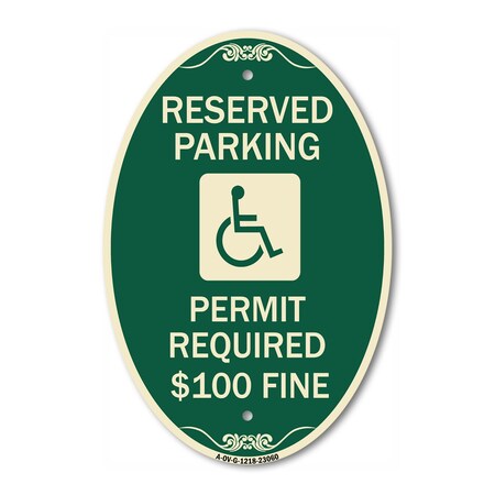 Signmission Reserved Parking Permit Required $100 Fine, 12 In X 18 In Architectural Oval, Heavy Gauge Aluminum A-OV-G-1218-23060