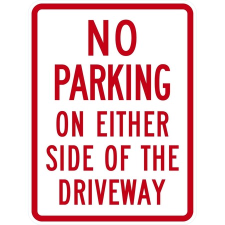 Lyle No Parking On Either Side Of The Driveway, 18x24, Engineer Grade, White G-10037-EG_18x24