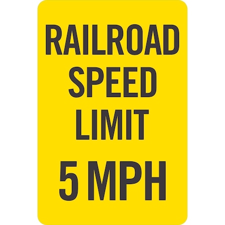 Lyle Railroad Speed Limit 5 MPH, 12x18, High Intensity Prismatic, Yellow G-4223-HI_12x18