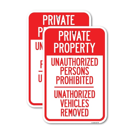 Signmission Unauthorized Persons Prohibited Unauthorized Vehicles R, 18'' X 24'', Heavy Gauge Aluminum, 2PK A-1824-2PACK-22778