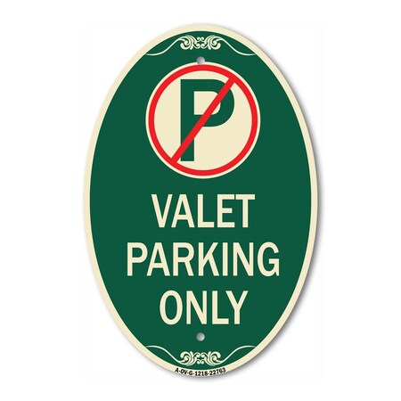 Signmission Valet Parking Only, 12 Inch X 18 Inch Architectural Oval, Heavy Gauge Aluminum A-OV-G-1218-22763