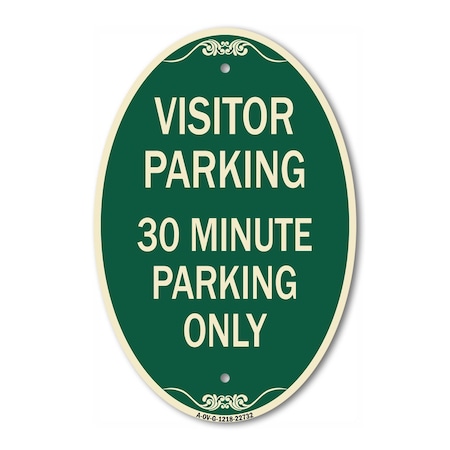 Signmission Visitor Parking 30 Minute Parking Only, 12 Inch X 18 Inch Architectural Oval, Heavy Gauge Aluminum A-OV-G-1218-22732