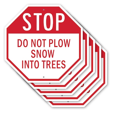Signmission Stop Do Not Plow Snow into Trees, 10 inch X 10 inch, Aluminum Metal Signs, 5PK OC-A-5Pack-10-194
