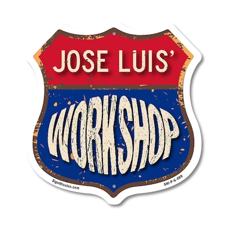 Signmission Jose Luis's Workshop, 6 Inch X 6 Inch, Plastic Sign SHI-P-6-489-JOSE LUIS