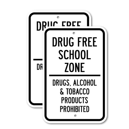 Signmission Drug Free School Zone Drugs, Alcohol & Tobacco Products, 18'' X 24'', Heavy Gauge Aluminum, 2PK A-1824-2PACK-2641
