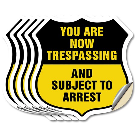 Signmission No Trespassing Shield Sign You Are Now T, 6 inch X 6 inch, Vinyl Decal, 5PK SHI-D-5PACK-6-412