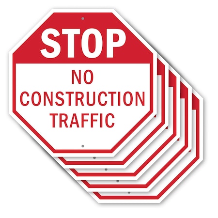 Signmission Stop No Construction Traffic, 10 inch X 10 inch, Aluminum Metal Signs, 5PK OC-A-5Pack-10-110