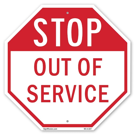 Signmission Stop Out of Service, 10 Inch X 10 Inch, Aluminum Metal Signs OC-A-10-227