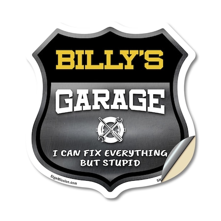 Signmission Billy's Garage I Can Fix Everything But Stupid, 12 Inch X 12 Inch, Vinyl Decal SHI-D-12-490-BILLY