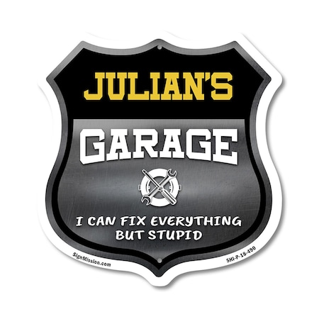 Signmission Julian's Garage I Can Fix Everything But Stupid, 18 Inch X 18 Inch, Plastic Sign SHI-P-18-490-JULIAN