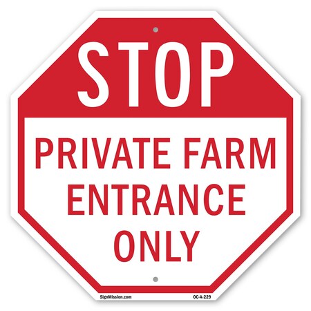 Signmission Stop Private Farm Entrance Only, 10 Inch X 10 Inch, Aluminum Metal Signs OC-A-10-229