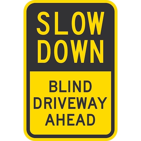 Lyle Slow Down Blind Driveway Ahead, 12x18, Non-Reflective, Yellow G-4907-NA_12x18