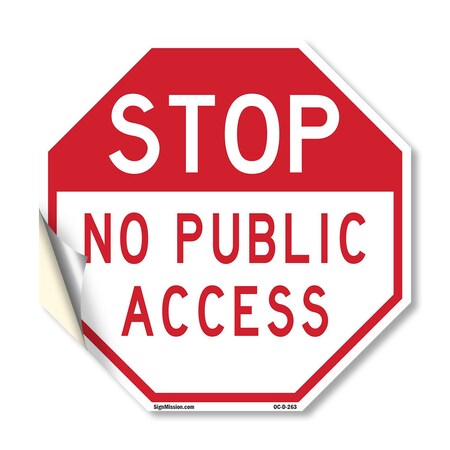 Signmission Stop No Public Access, 10 Inch X 10 Inch, Vinyl Decal OC-D-10-263