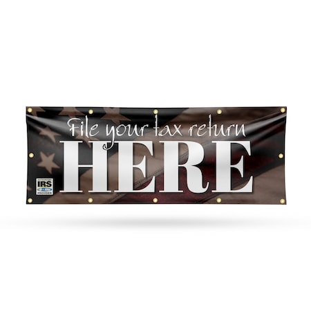 Signmission File Your Tax Return Here, 48 Inch x 120 Inch, Vinyl Banner B-120-30625