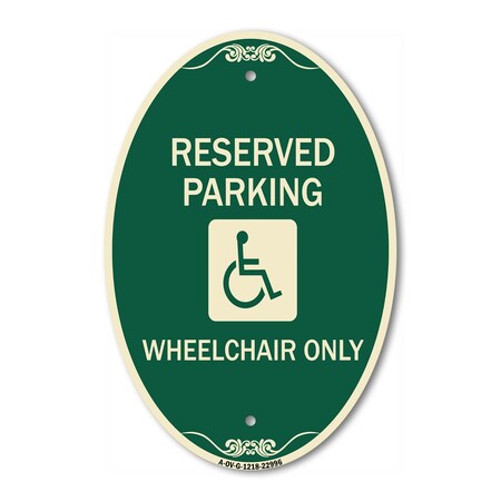 Signmission Reserved Parking Wheelchair Only With Graphi, 12 In X 18 In Architectural, Heavy Gauge Aluminum A-OV-G-1218-22996