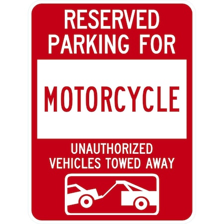 Lyle Reserved Parking For Motorcycle Unauthorized Vehicles Towed, 18x24, Engineer Grade, White G-10173-EG_18x24