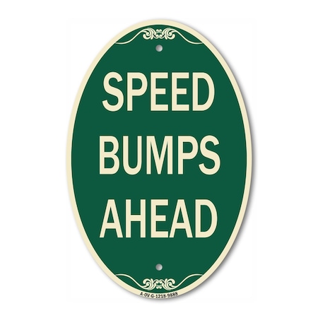 Signmission Speed Bumps Ahead, 12 Inch X 18 Inch Architectural Oval, Heavy Gauge Aluminum A-OV-G-1218-9888
