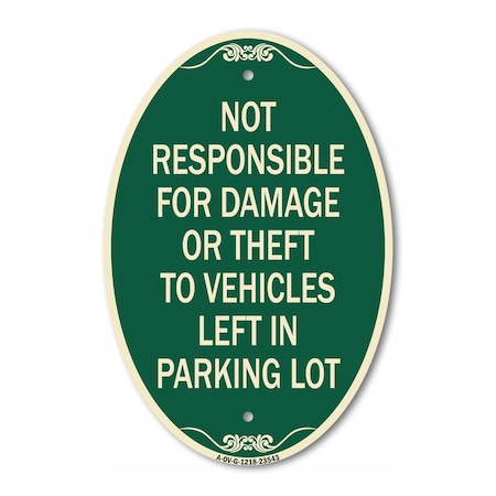 Signmission Not Responsible for Damage or Theft to Vehicl, 12 In X 18 In Architectural, Heavy Gauge Aluminum A-OV-G-1218-23543