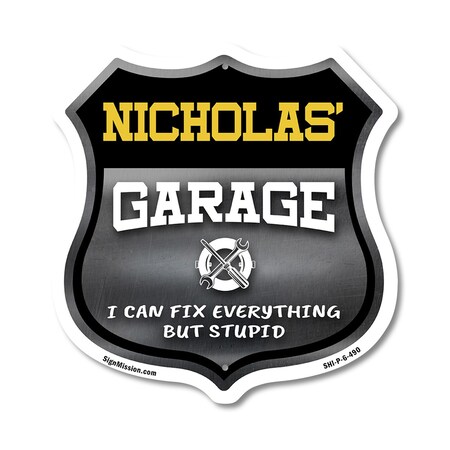 Signmission Nicholas's Garage I Can Fix Everything But Stupid, 6 Inch X 6 Inch, Plastic Sign SHI-P-6-490-NICHOLAS