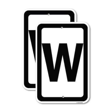 Signmission Sign with Letter W, 12'' X 18'' 2 Signs, Heavy Gauge Aluminum, 2PK A-1218-2PACK-22920