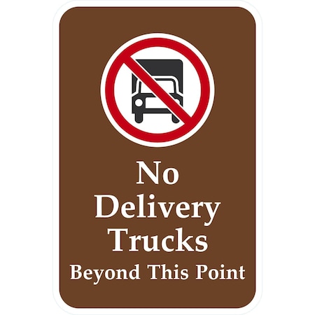 Lyle No Delivery Trucks Beyond This Point, 12x18, Non-Reflective, Brown G-4588-NA_12x18