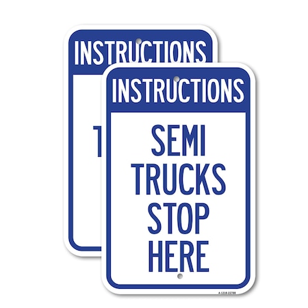 Signmission Truck Sign Instructions Semi Trucks Stop Here, 18'' X 24'' 2 Signs, Heavy Gauge Aluminum, 2PK A-1824-2PACK-22788