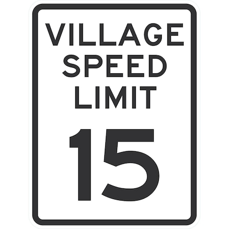 Lyle Village Speed Limit 15, 18x24, High Intensity Prismatic, White G-10677-HI_18x24