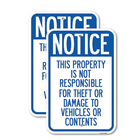 Signmission This Property Is Not Responsible for Theft or Damage to, 12'' X 18'', Heavy Gauge Aluminum, 2PK A-1218-2PACK-22809