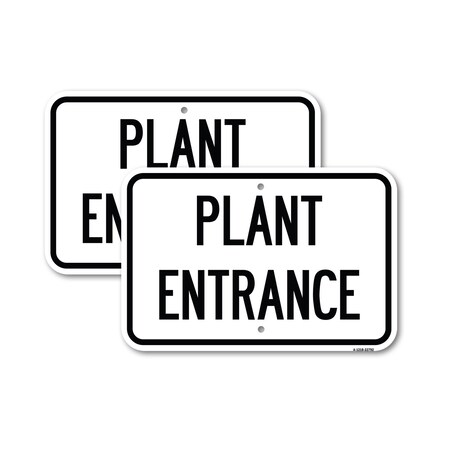 Signmission Traffic Entrance Sign Plant Entrance, 18'' X 24'' 2 Signs, Heavy Gauge Aluminum, 2PK A-1824-2PACK-22792