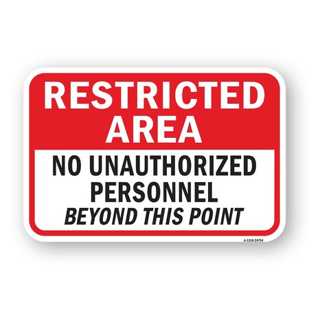 Signmission Restricted Area No Unauthorized Personnel Beyond T Aluminum, 18" H, A-1824-24754 A-1824-24754