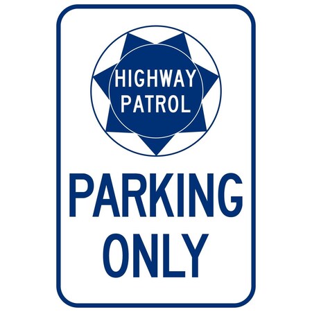 Lyle Highway Patrol Parking Only (W/Sym), 12x18, Diamond Grade, White G-2987-DG_12x18
