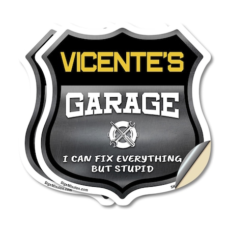 Signmission Vicente's Garage I Can Fix Everything But Stupid, 18 inch X 18 inch, Vinyl Decal, 2PK SHI-D-2PACK-18-490-VICENTE