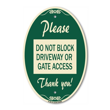 Signmission Please Do Not Block Driveway or Gate Access T, 12 In X 18 In Architectural, Heavy Gauge Aluminum A-OV-G-1218-23283