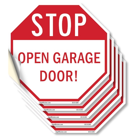 Signmission Stop Open Garage Door!, 6 inch X 6 inch, Vinyl Decal, 5PK OC-D-5PACK-6-209