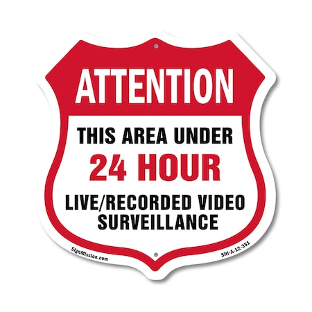 Signmission 24 Hour Surveillance Shield Sign Attenti, 12 Inch X 12 Inch, Aluminum Metal Sign SHI-A-12-351