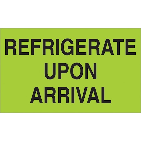 Tape Logic Climate Labels, "Refrigerate Upon Arrival", 3" x 5", Fluorescent Green, 500/Roll DL2601