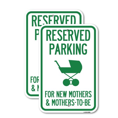 Signmission Reserved Parking for New Mothers & Mothers to Be, 18'' X 24'' 2 Signs, Heavy Gauge Aluminum, 2PK A-1824-2PACK-23090