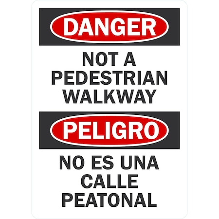 Lyle Danger Not A Pedestrian Walkway Peligro No Es, 10x14, Non-Reflective, White G-1476-PL_10x14