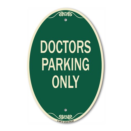 Signmission Doctors Parking Only, 12 Inch X 18 Inch Architectural Oval, Heavy Gauge Aluminum A-OV-G-1218-24134