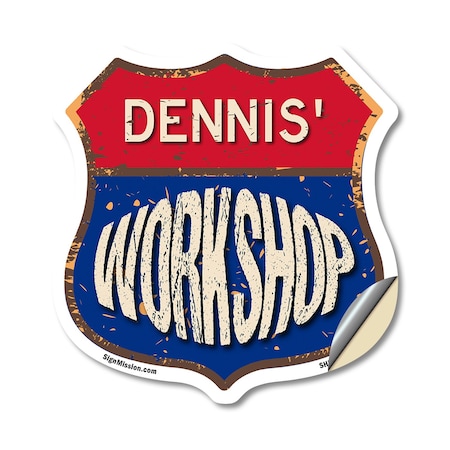Signmission Dennis's Workshop, 18 Inch X 18 Inch, Vinyl Decal SHI-D-18-489-DENNIS