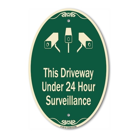 Signmission This Driveway Under 24 Hour Surveillance With, 12 Inch X 18 Inch Designer, Heavy Gauge Aluminum A-OV-G-1218-9748
