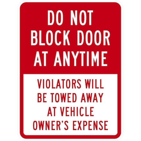 Lyle Do Not Block Door At Anytime Violators Will Be Towed, 18x24, Non-Reflective, White G-11128-NA_18x24