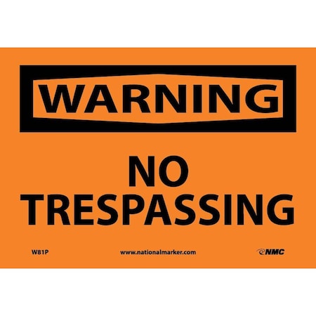 Nmc Warning No Trespassing Sign, W81P W81P